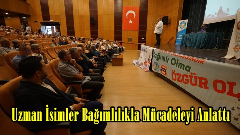 Uzman İsimler Bağımlılıkla Mücadeleyi Anlattı.