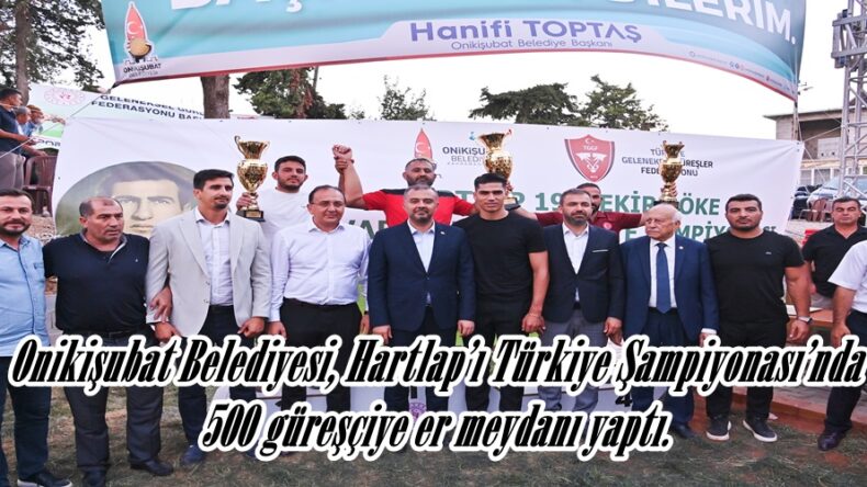 Onikişubat Belediyesi, Hartlap’ı Türkiye Şampiyonası’nda 500 güreşçiye er meydanı yaptı.