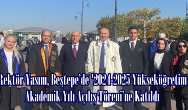 Rektör Yasım, Beştepe’de ‘2024-2025 Yükseköğretim Akademik Yılı Açılış Töreni’ne Katıldı.