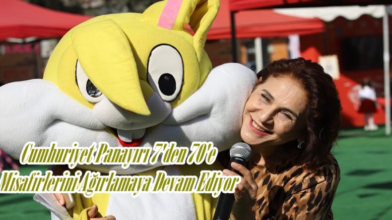 Cumhuriyet Panayırı 7’den 70’e Misafirlerini Ağırlamaya Devam Ediyor.