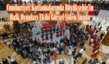 Cumhuriyet Kutlamalarında Büyükşehir’in Halk Oyunları Ekibi Görsel Şölen Sundu.