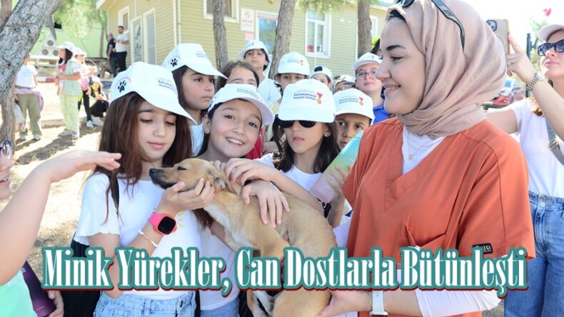 Minik Yürekler, Can Dostlarla Bütünleşti.