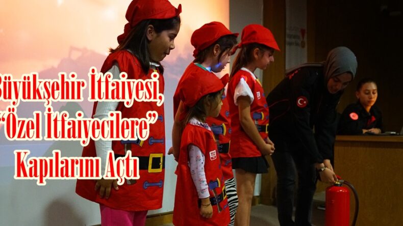 Büyükşehir İtfaiyesi, “Özel İtfaiyecilere” Kapılarını Açtı.