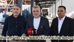 Başkan Görgel: “Sebze ve Meyve Halimizde Yeni İş Yerlerini Teslime Hazırlıyoruz”