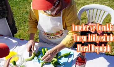 Anneler ve Çocuklar Turşu Atölyesi’nde Moral Depoladı.