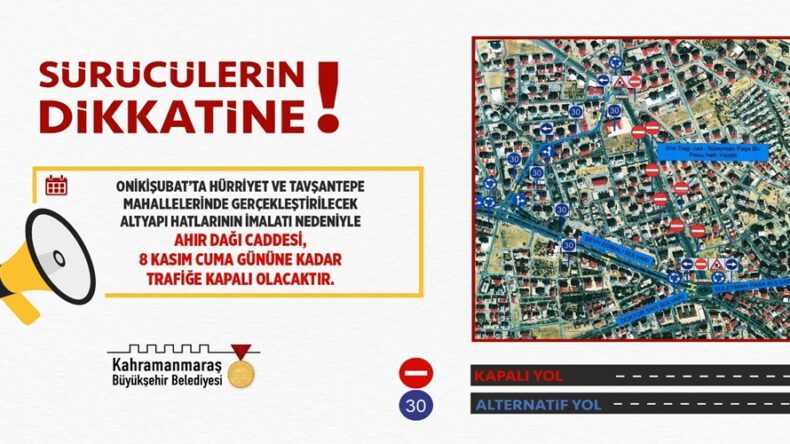Onikişubat’ta Ahır Dağı Caddesi, 8 Kasım’a Kadar Trafiğe Kapatıldı.