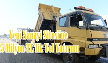 Yeni Sanayi Sitesi’ne 25 Milyon TL’lik Yol Yatırımı.