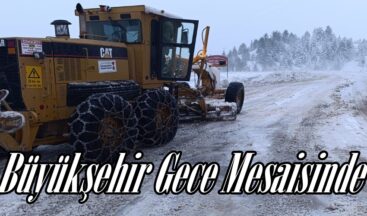 Büyükşehir Gece Mesaisinde.