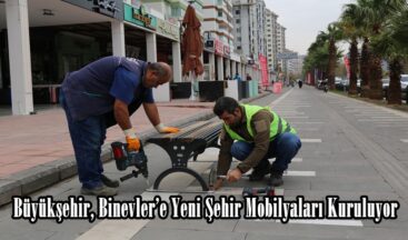 Büyükşehir, Binevler’e Yeni Şehir Mobilyaları Kuruluyor.