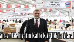 Şiir ve Edebiyatın Kalbi KAFUM’da Atacak.