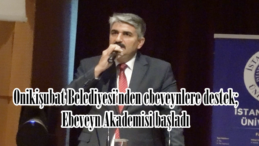 Onikişubat Belediyesi’nden ebeveynlere destek; Ebeveyn Akademisi başladı.