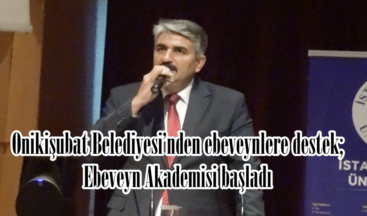 Onikişubat Belediyesi’nden ebeveynlere destek; Ebeveyn Akademisi başladı.