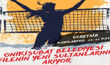 Onikişubat Belediyesi, filenin yeni sultanlarını arıyor.