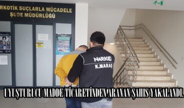  UYUŞTURUCU MADDE TİCARETİNDEN ARANAN ŞAHIS YAKALANDI.