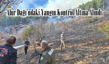 Ahır Dağı’ndaki Yangın Kontrol Altına Alındı.