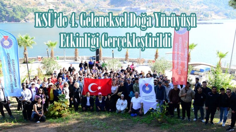 KSÜ’de 4. Geleneksel Doğa Yürüyüşü Etkinliği Gerçekleştirildi.
