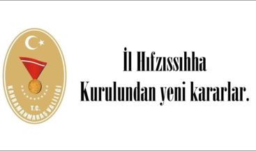 İl Hıfzıssıhha Kurulundan yeni kararlar.