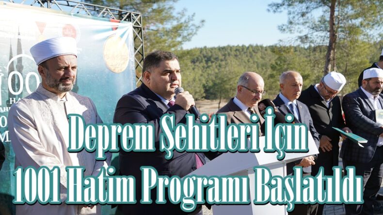 Deprem Şehitleri İçin 1001 Hatim Programı Başlatıldı.