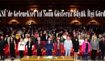 KSÜ’de Geleneksel Yıl Sonu Gösterisi Büyük İlgi Gördü.