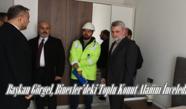 Başkan Görgel, Binevler’deki Toplu Konut Alanını İnceledi.