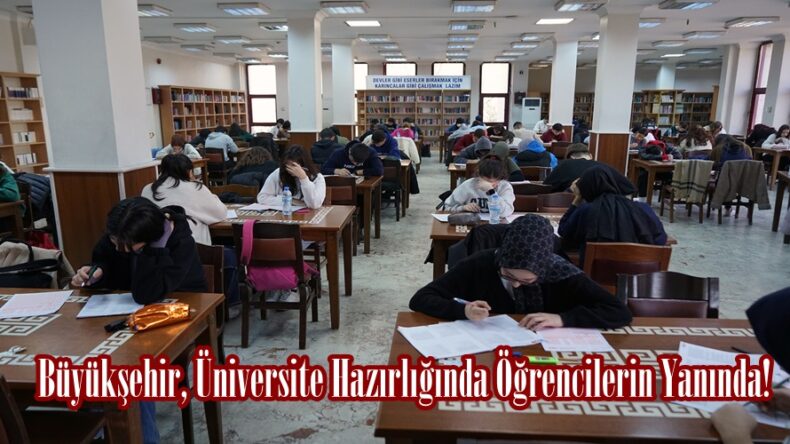 Büyükşehir, Üniversite Hazırlığında Öğrencilerin Yanında!