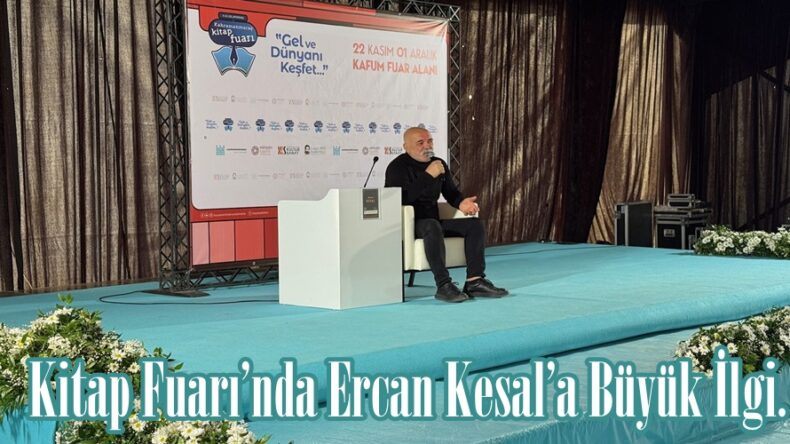 Kitap Fuarı’nda Ercan Kesal’a Büyük İlgi.