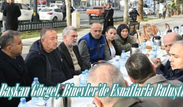 Başkan Görgel, Binevler’de Esnaflarla Buluştu.