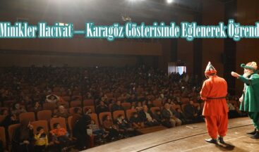 Minikler Hacivat – Karagöz Gösterisinde Eğlenerek Öğrendi.