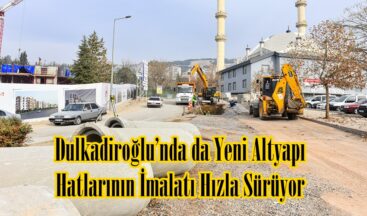 Dulkadiroğlu’nda da Yeni Altyapı Hatlarının İmalatı Hızla Sürüyor.