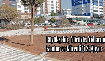 Büyükşehir, Yürüyüş Yollarında Konfor ve Güvenliği Sağlıyor.