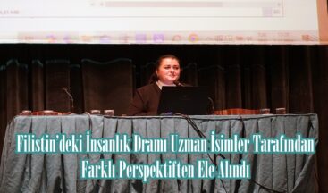 Filistin’deki İnsanlık Dramı Uzman İsimler Tarafından Farklı Perspektiften Ele Alındı.