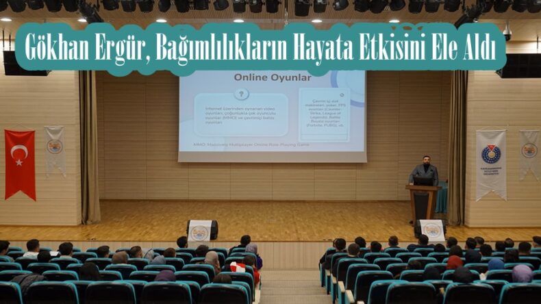 Gökhan Ergür, Bağımlılıkların Hayata Etkisini Ele Aldı.