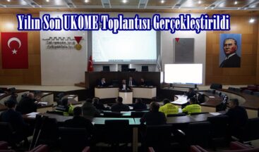 Yılın Son UKOME Toplantısı Gerçekleştirildi.