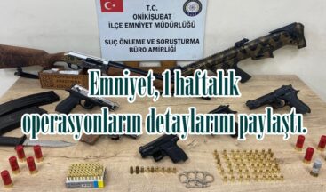 Emniyet, 1 haftalık operasyonların detaylarını paylaştı.