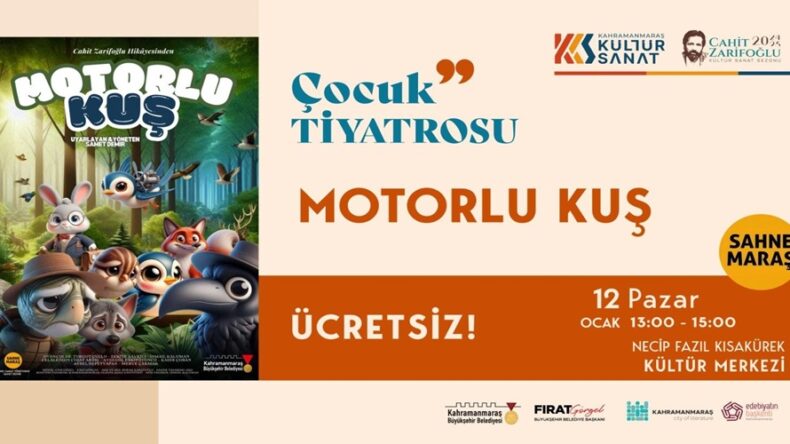 Sahne Maraş, “Motorlu Kuş” Oyunuyla Miniklerin Karşısına Çıkıyor.