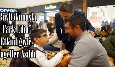 “Bir Dokunuşla Fark Edin” Etkinliğiyle Engeller Aşıldı.