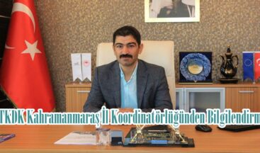 TKDK Kahramanmaraş İl Koordinatörlüğünden Bilgilendirme.