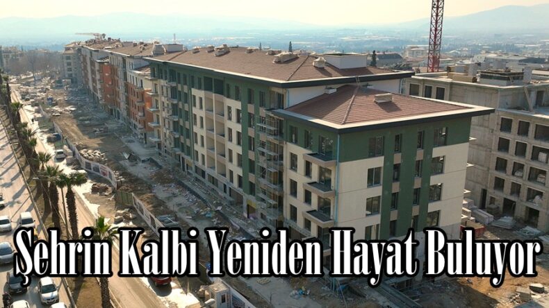 Şehrin Kalbi Yeniden Hayat Buluyor.