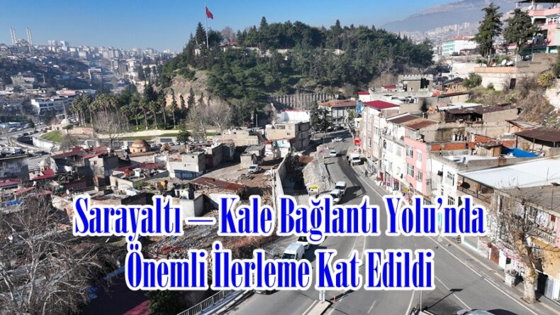 Sarayaltı – Kale Bağlantı Yolu’nda Önemli İlerleme Kat Edildi.