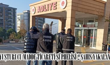 UYUŞTURUCU MADDE TİCARETİ ŞÜPHELİSİ 2 ŞAHIS YAKALANDI.