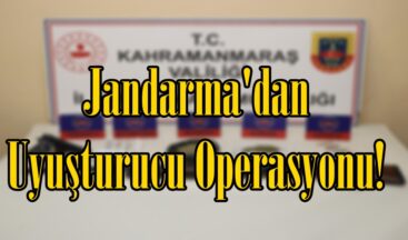 Jandarma’dan Uyuşturucu Operasyonu!