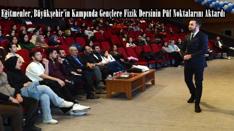 Eğitmenler, Büyükşehir’in Kampında Gençlere Fizik Dersinin Püf Noktalarını Aktardı.