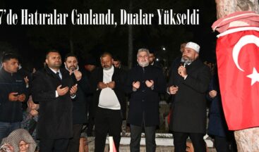 4:17’de Hatıralar Canlandı, Dualar Yükseldi.