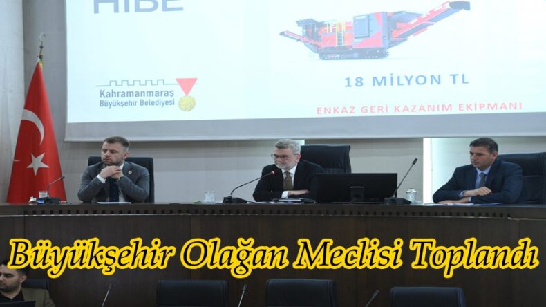 Büyükşehir Olağan Meclisi Toplandı.