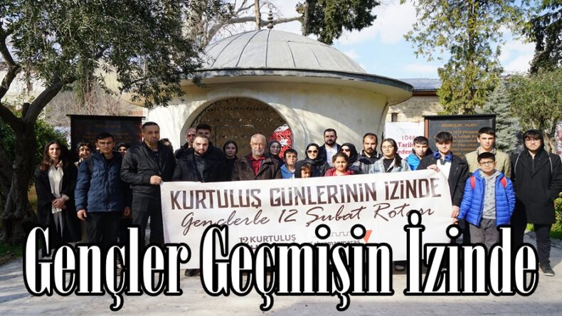 Gençler Geçmişin İzinde.