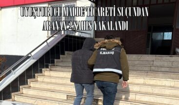 UYUŞTURUCU MADDE TİCARETİ SUÇUNDAN  ARANAN 2 ŞAHIS YAKALANDI.