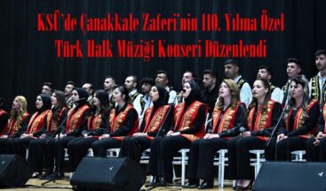KSÜ’de Çanakkale Zaferi’nin 110. Yılına Özel Türk Halk Müziği Konseri Düzenlendi.