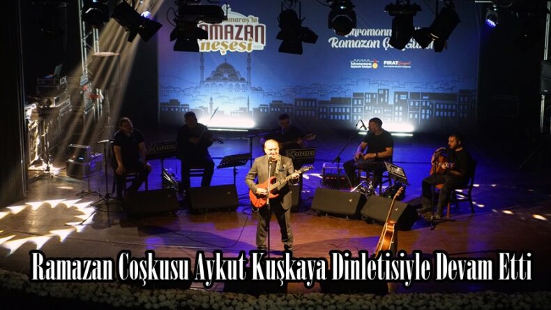 Ramazan Coşkusu Aykut Kuşkaya Dinletisiyle Devam Etti.