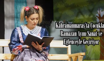 Kahramanmaraş’ta Çocuklar, Ramazan Ayını Sanat ve Eğlenceyle Geçiriyor.