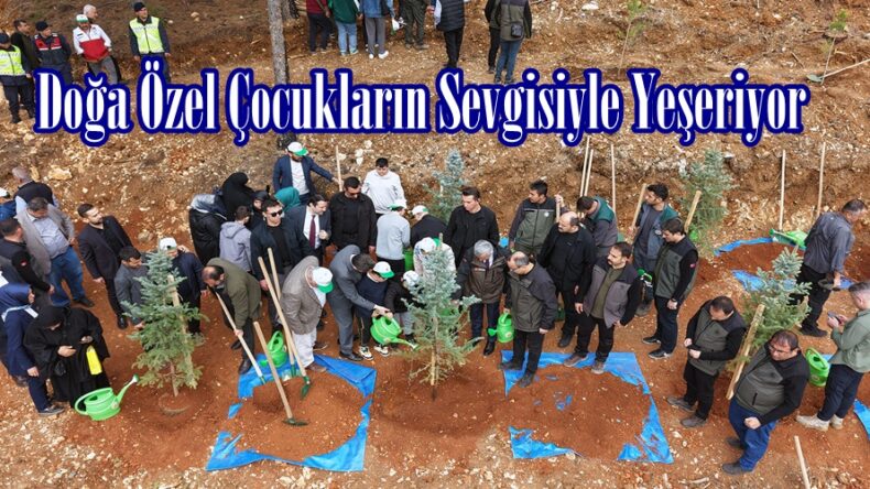 Doğa Özel Çocukların Sevgisiyle Yeşeriyor.